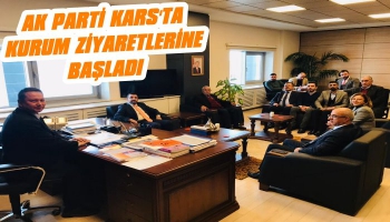 AK Parti Kars'ta Kurum Ziyaretlerine Başladı