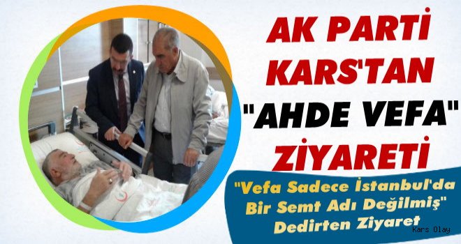 Ak Parti Kars'tan 'Ahde Vefa' Ziyareti