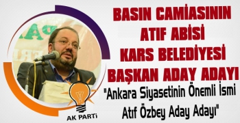 Atıf Özbey Kars Belediye Başkan Aday Adayı