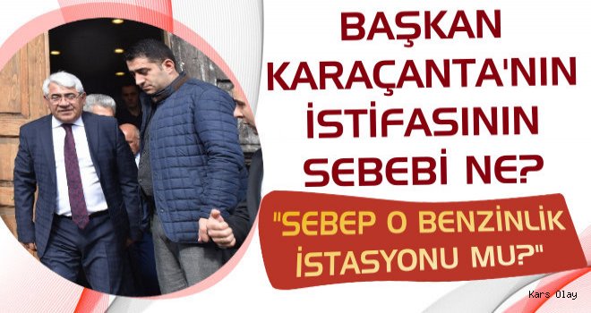 Başkan Karaçan'tanın İstifasının İstenme Nedeni Ne?