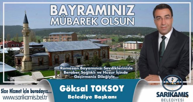 Başkan Toksoy'dan Ramazan Bayramı Mesajı