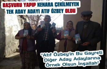 Başvuru Yapıp Sahaya İnen Aday Adayı Atıf Özbey!