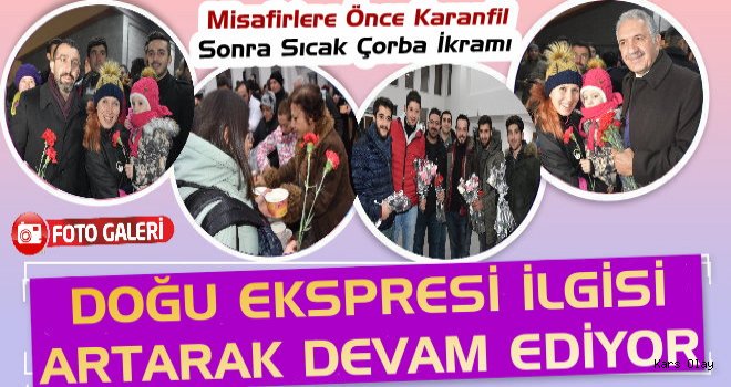 Doğu Ekspresi Yolcularına Önce Karanfil Sonra Çorba İkramı