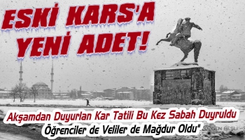 Eski Kars'a Yeni Adet!