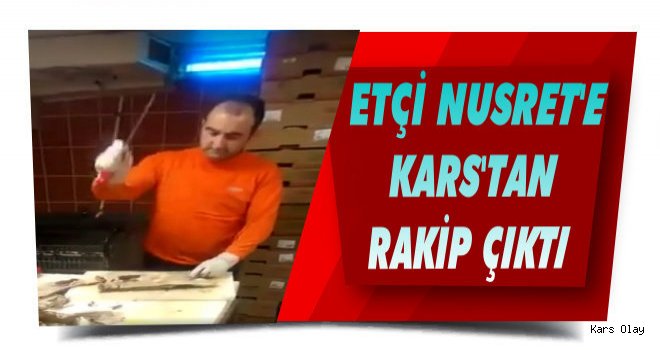 Etçi Nusret'e Kars'tan yeni bir rakip çıktı