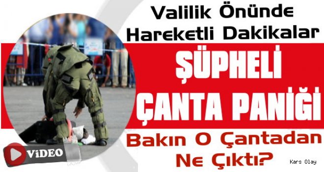 Hükümet Konağının Önünde Şüpheli Çanta Paniği