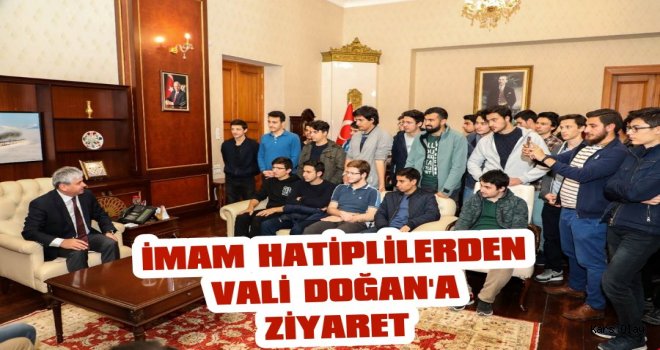 İmam Hatiplilerden Vali Doğan'a Ziyaret