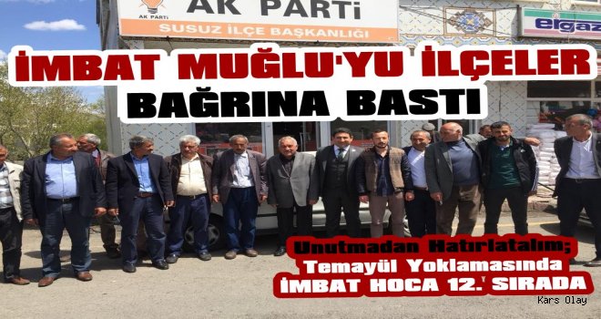 İmbat Muğlu'yu İlçeler Bağrına Bastı