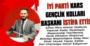 İYİ Parti Kars Gençlik Kolları Başkanı İstifa Etti