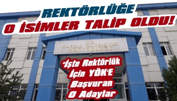 Kafkas Üniversitesi Rektörlüğü’ne O İsimler Talip Oldu