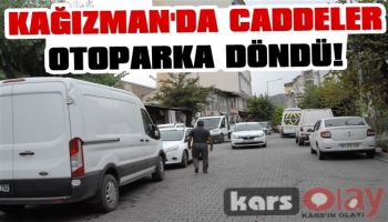 Kağızman'da Caddeler Otoparka Döndü