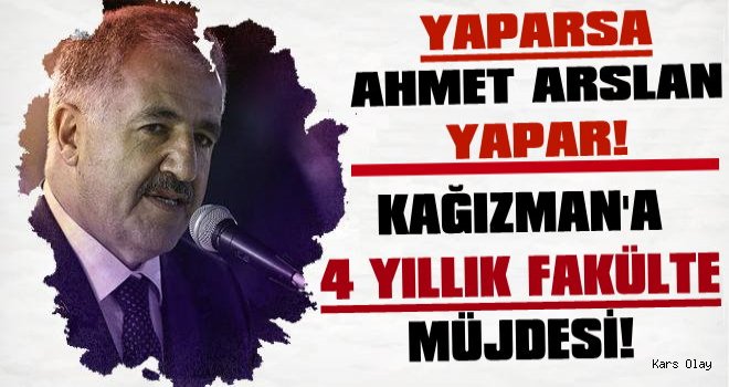 Kağızman'a 4 Yıllık Fakülte Müjdesi!