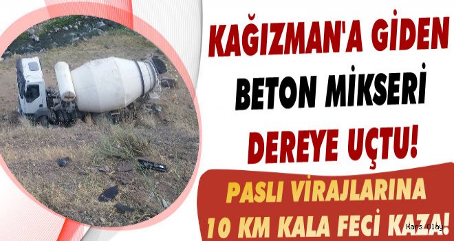 Kağızman'a Giden Beton Mikseri Dereye Uçtu