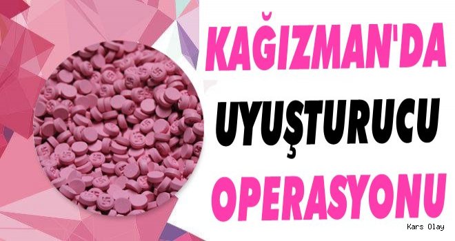 Kağızman'da Extacy Operasyonu