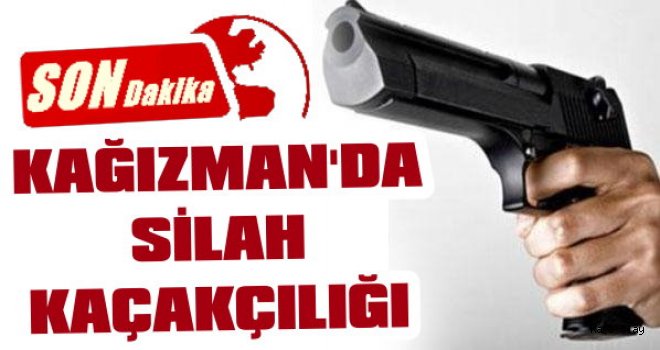 Kağızman'da Silah Kaçakçılığı