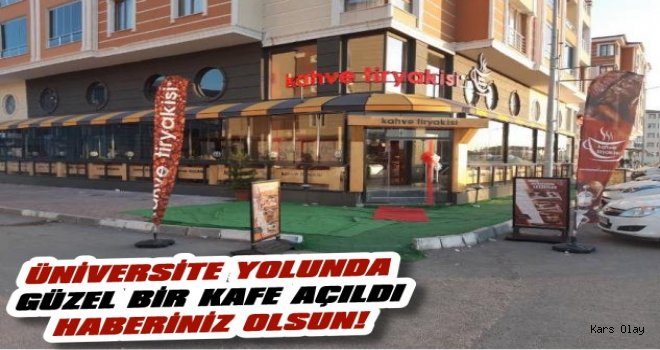 Kahve Tiryakisi Üniversite Yolunda Açıldı