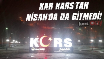 Kar Kars'tan Nisan'da da Gitmedi