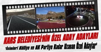 Kars Belediyesinin Özel Aday Adayları