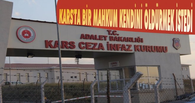 Kars Cezaevinde İntihara Teşebbüs