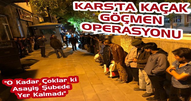 Kars Emniyetinden Kaçak Göçmen Operasyonu