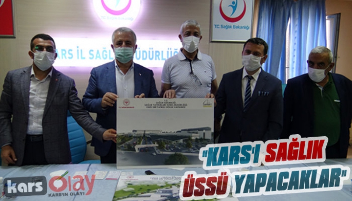 Kars'ı Sağlık Üssü Yapacaklar!