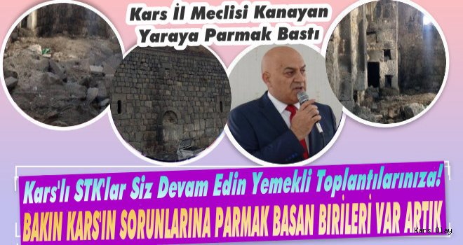 Kars İl Meclisi Kanayan Yaraya Parmak Bastı