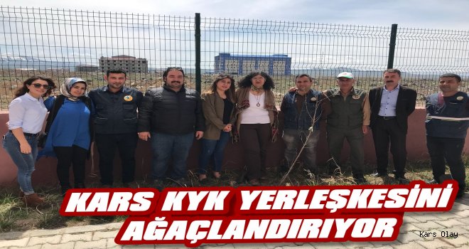 Kars KYK Yerleşkesini Ağaçlandırıyor