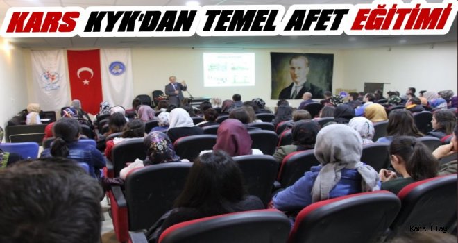 Kars KYK'dan Temel Afet Eğitimi