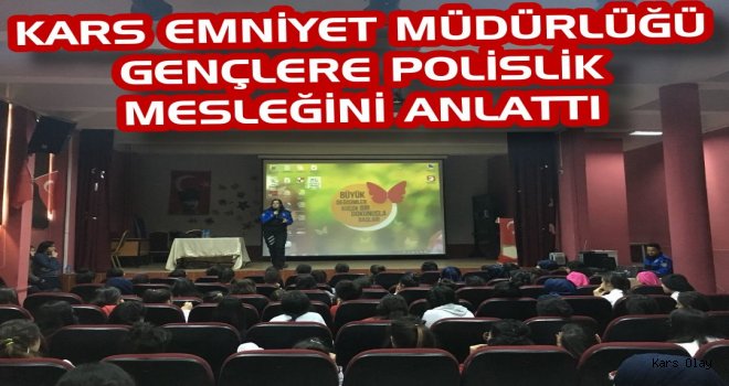 Kars Polisi Gençlere Polislik Mesleğini Anlattı