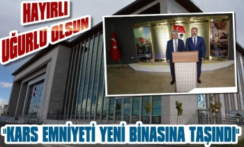 Kars Polisi Yeni Hizmet Binasına Taşındı