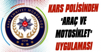 Kars Polisinden Araç ve Motosiklet Uygulaması