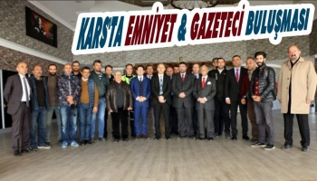 Kars'ta Emniyet, Gazeteci Buluşması