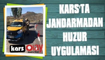 Kars'ta Jandarma Huzur Uygulamasında