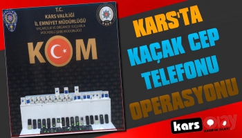 Kars'ta Kaçak Cep Telefonu Operasyonu