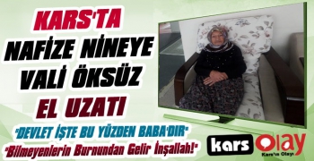 Kars’ta Nafize Nineye Vali Öksüz El Uzattı