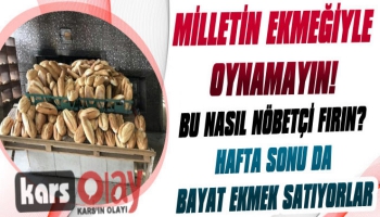 Kars'ta Nöbetçi Fırınlar Bayat Ekmek Satıyor!