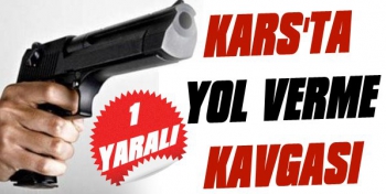 Kars'ta Silahlı Kavga: 1 Yaralı