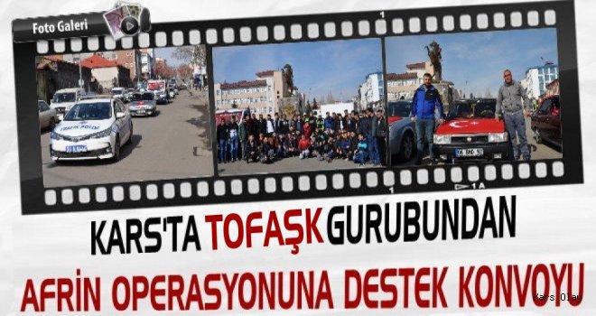 Kars TOFAŞK Gurubundan Afrin Operasyonuna Destek Konvoyu