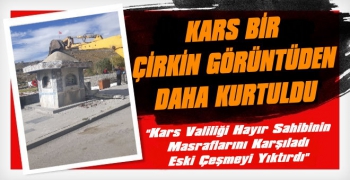 Kars Valiliği Bir Çirkin Görüntüyü Daha Ortadan Kaldırdı