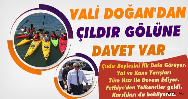 Kars Valisi Rahmi Doğan'dan Çıldır Gölüne Davet Var!