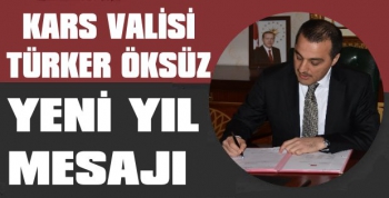 Kars Valisi Türker Öksüz 2019 Yeni Yıl Mesajı