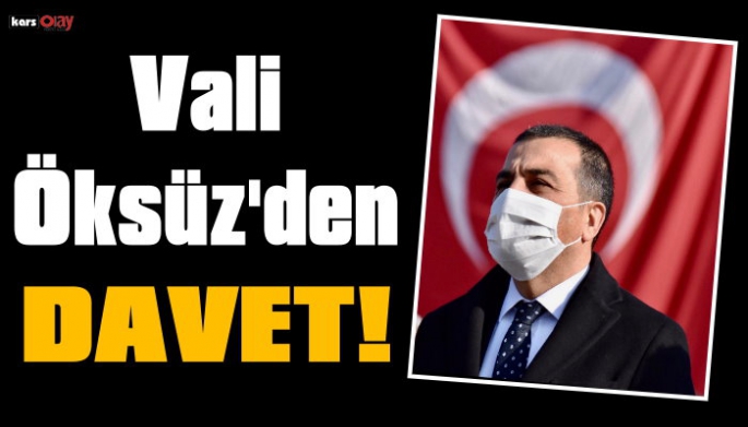 Kars Valisi Türker Öksüz'den Davet!