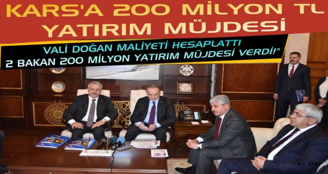 Kars'a 200 Milyon TL'lik Yatırım Müjdesi