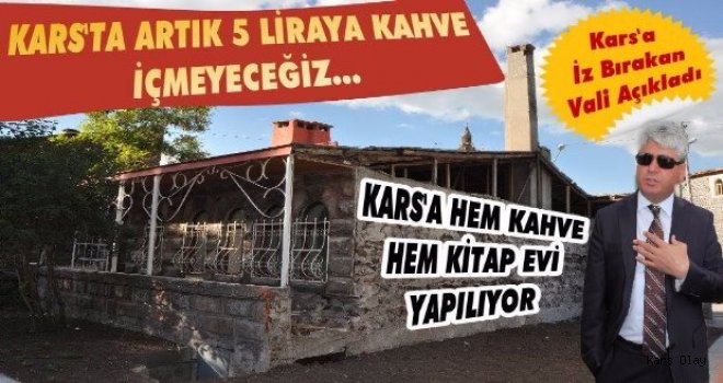 Kars'a Kahve Evi ve Kitap Okuma Salonu Müjdesi