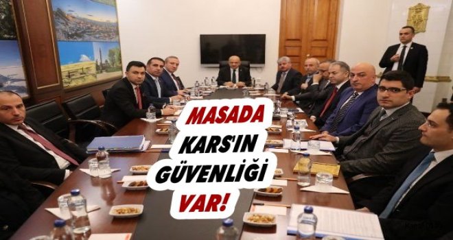 Kars'ın Güvenliği Masaya Yatırıldı