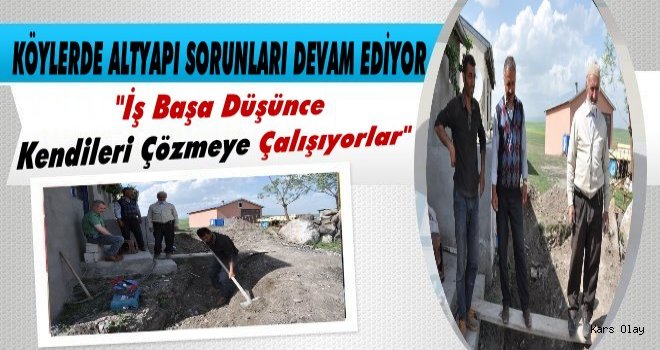 Kars'ın Köylerinde Altyapı Sorununa Köylülerin Kendileri Çare Arıyor