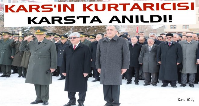 Kars'ın Kurtarıcısı Kars'ta Anıldı!