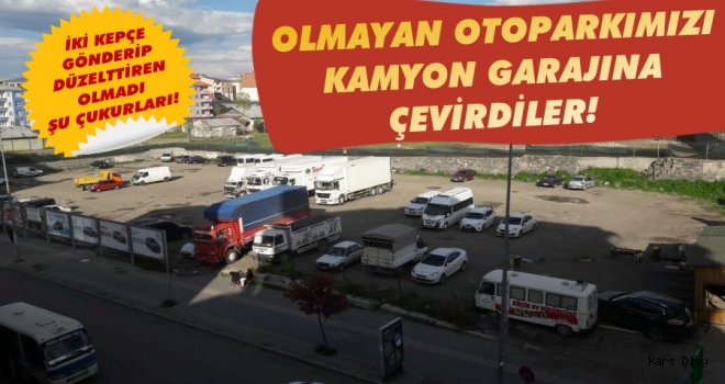 Kars'ın Olmayan Otoparkını Yazıyoruz!