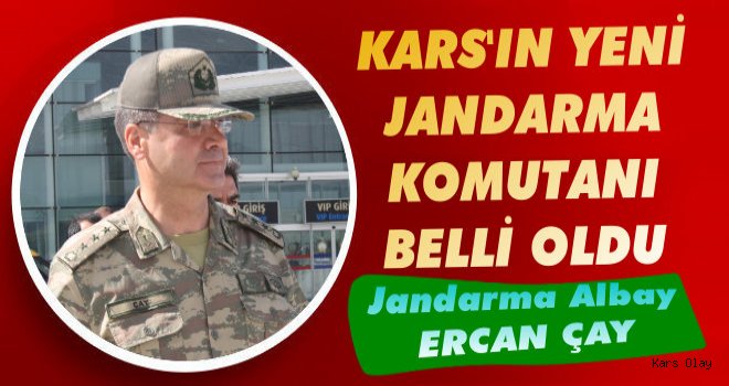 Kars'ın Yeni Jandarma Komutanı Belli Oldu