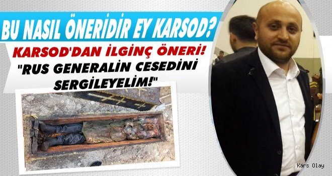 KARSOD'dan Rus General İçin İlginç Öneri